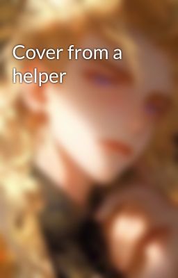 Cover from a helper