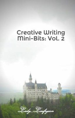 Creative Writing Mini-Bits: Vol. 2