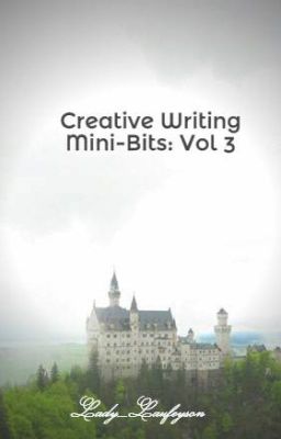 Creative Writing Mini-Bits: Vol. 3