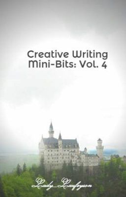 Creative Writing Mini-Bits: Vol. 4