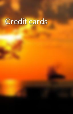 Credit cards