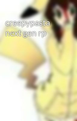 creepypasta next gen rp