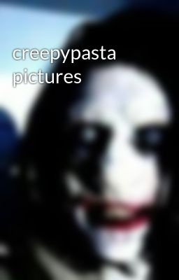 creepypasta pictures