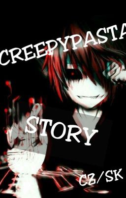 CREEPYPASTA- PŘÍBĚHY