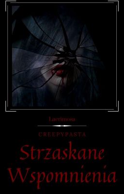 Creepypasta: Strzaskane Wspomnienia ✔