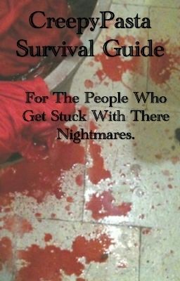 CreepyPasta Survival Guide