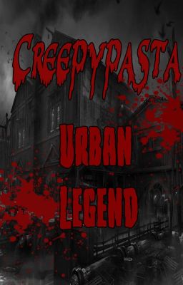 Creepypasta: Urban Legend