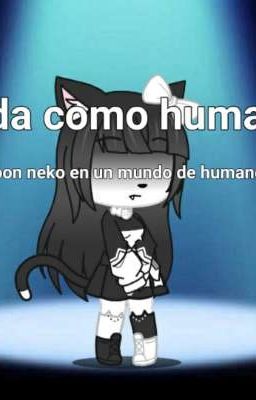 Criada como humana(cartoon neko)