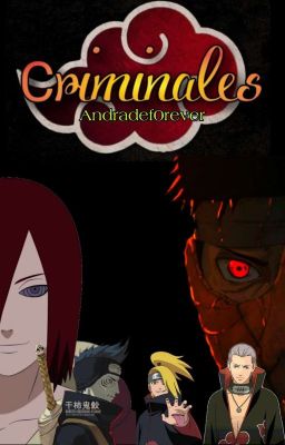 Criminales Akatsuki ||Cancelada-Re-escribiendo||