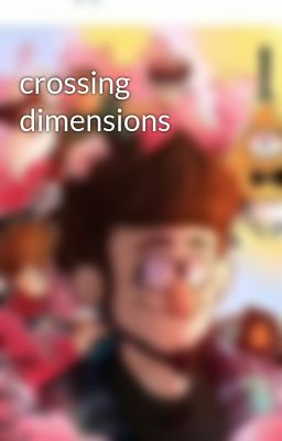 crossing dimensions