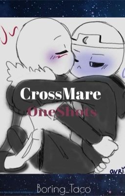 Crossmare Oneshots[Discontinued]