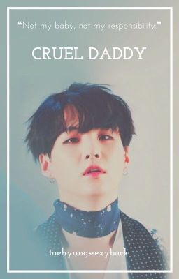 cruel daddy // m.yg [discontinued]