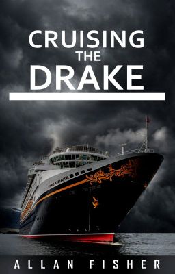 CRUISING THE DRAKE