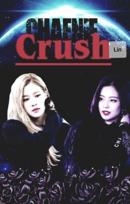 CRUSH-[(Jennie x Rose)=Channie][(Jisoo x Lisa)=Lisoo]