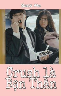 Crush là bạn thân