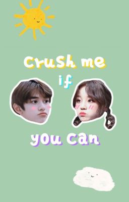 crush me if you can | luqi