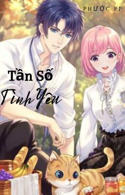 [ Crush x Học Đường ] Tần Số Tình Yêu