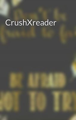 CrushXreader