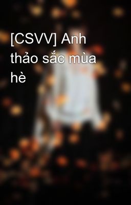 [CSVV] Anh thảo sắc mùa hè