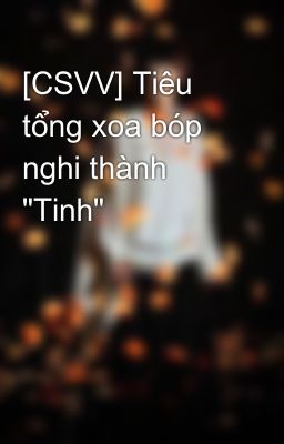 [CSVV] Tiêu tổng xoa bóp nghi thành 