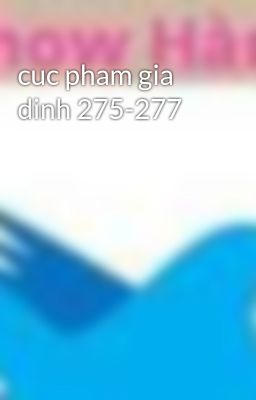 cuc pham gia dinh 275-277