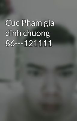 Cuc Pham gia dinh chuong 86---121111