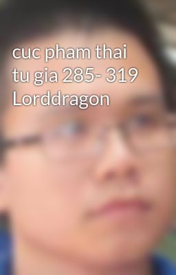 cuc pham thai tu gia 285- 319  Lorddragon