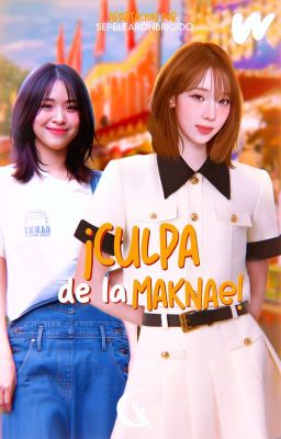 ¡Culpa de la Maknae! // Winryu [Adaptación]