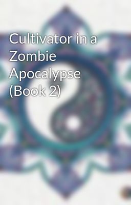 Cultivator in a Zombie Apocalypse (Book 2)