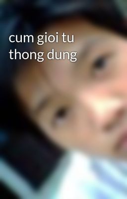 cum gioi tu thong dung