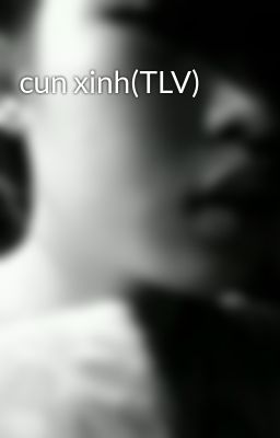 cun xinh(TLV)