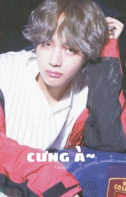 CƯNG À~_ Taekook