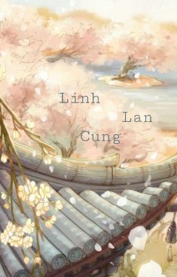 [Cung Đấu] Linh Lan Cung