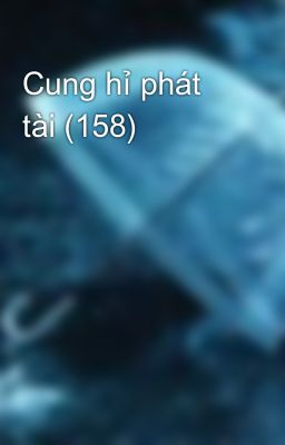 Cung hỉ phát tài (158)