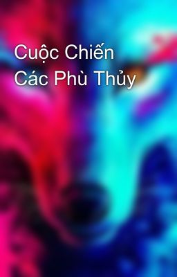 Cuộc Chiến Các Phù Thủy