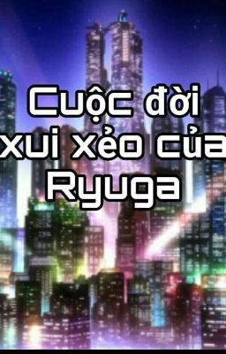 cuộc đời của Ryuga
