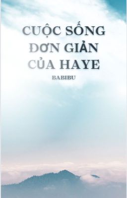 Cuộc sống đơn giản của Haye