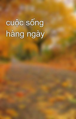 cuộc sống hàng ngày