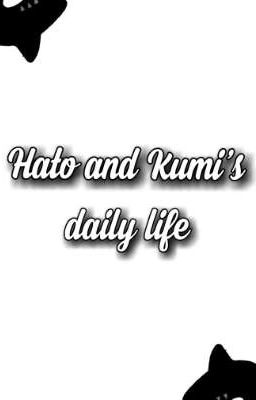 Cuộc sống hàng ngày của Hato và Kumi 