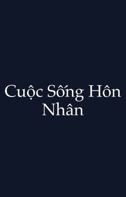 Cuộc Sống Hôn Nhân 