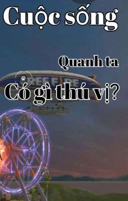 Cuộc sống quanh ta có gì thú vị?