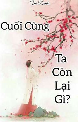 Cuối Cùng Ta Còn Lại Gì?