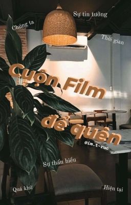 CUỘN FILM ĐỂ QUÊN