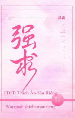 Cưỡng Ép (Cưỡng Cầu) (Đam Mỹ) (EDIT) (Thichansaurieng)