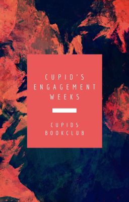 Cupid's Engagement Weeks