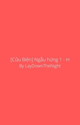 [Cửu Biện] Ngẫu hứng 1