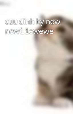 cuu dinh ky new new11ewewe