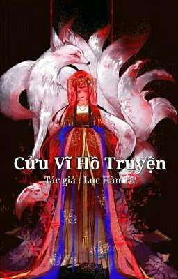 Cửu Vĩ Hồ Truyện [ Tạm DROP ]