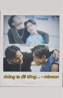 [CV] Chúng ta đã từng... - Minwon