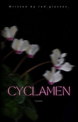 Cyclamen ~ Taebin (One Shot) ✓